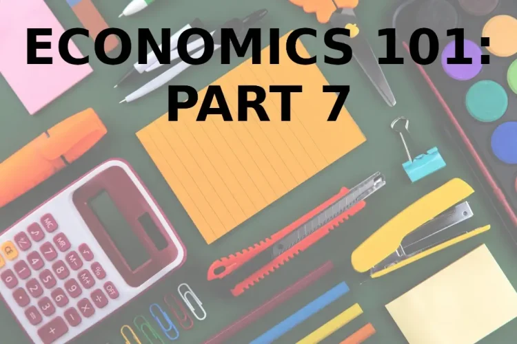 Economics 101: Part 7 - GDP