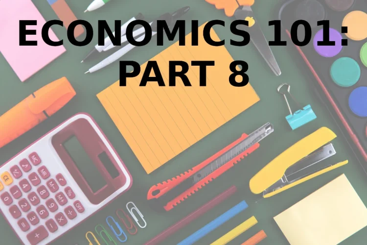 Economics 101: Part 8 - GDP